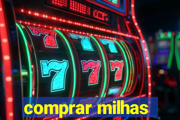 comprar milhas